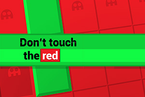 Don't Touch the Red