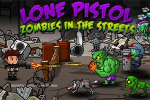 Lone Pistol: Zombies in the Streets