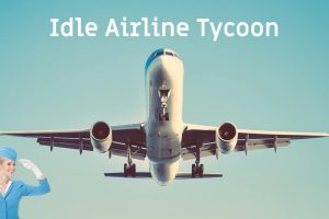 Idle Airline Tycoon 485 Idle Airline Tycoon